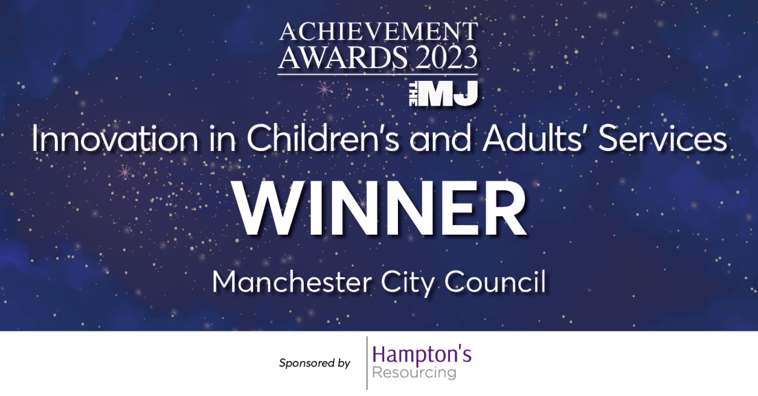Achievement Award for Innovation in Services, Winner Manchester City Council.