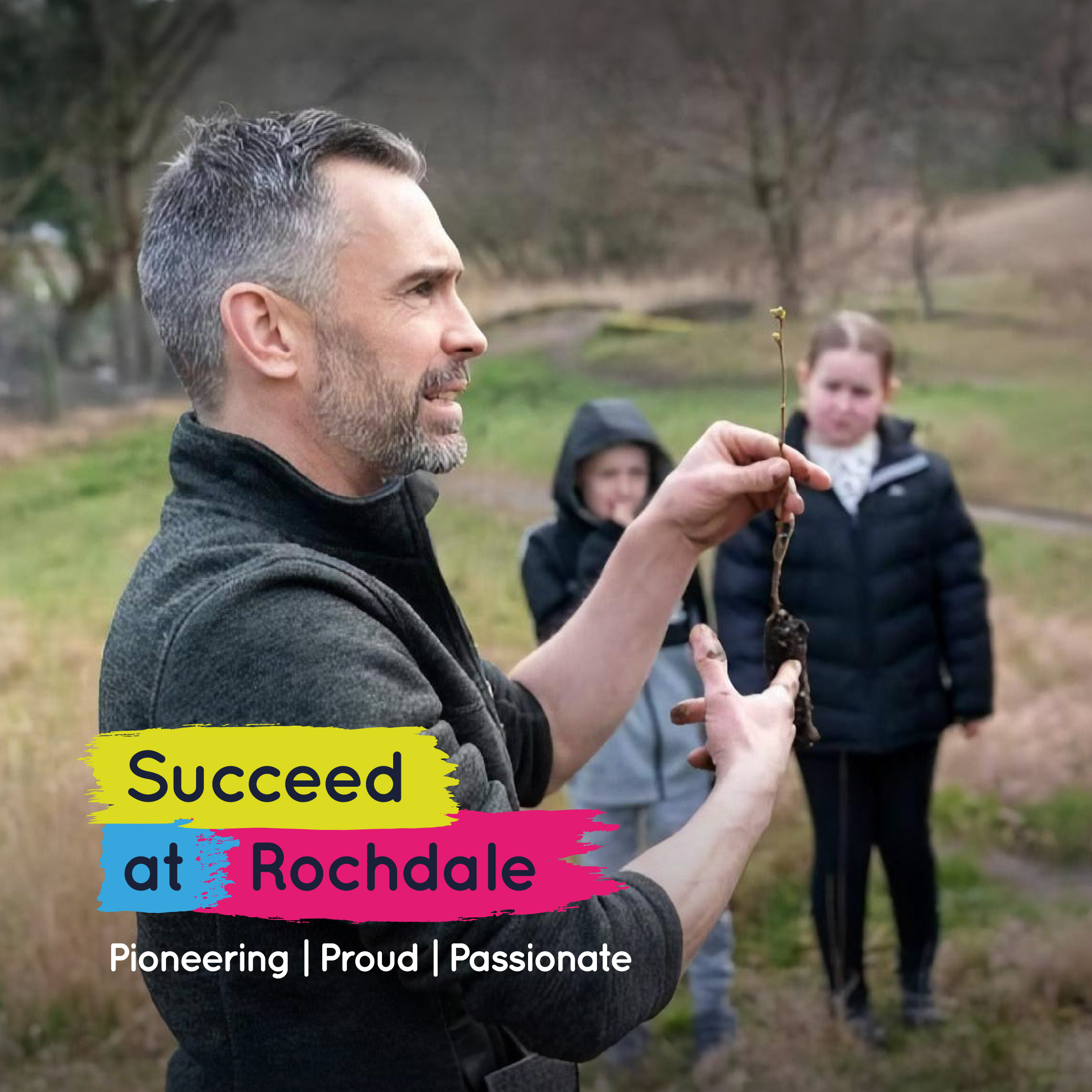 A man holds a sapling, teaching two children outdoors with the text "Succeed at Rochdale" and "Pioneering